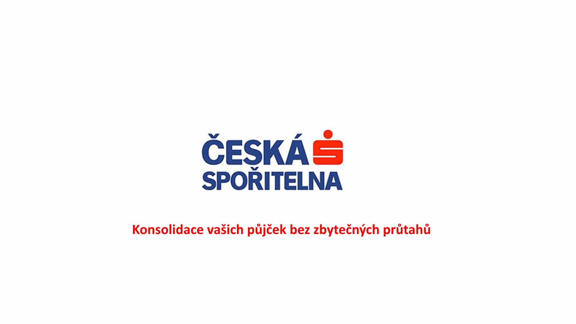 Konsolidace Česká spořitelna - recenze, zkušenosti, podvod a diskuze